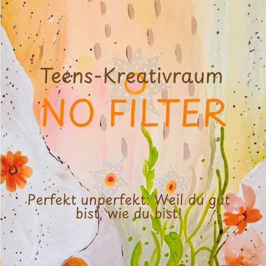 NO FILTER für Teens 11-16 J.